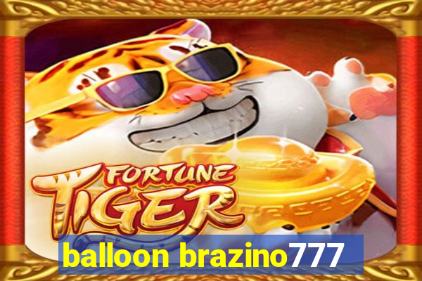 balloon brazino777